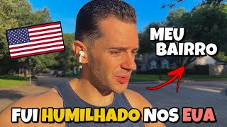 Tour pelo meu bairro nos Estados Unidos 🇺🇸 Fui humilhado no restaurante por não dar gorjeta 🤬 [upl. by Hindu]