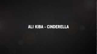 AlI KIBA  CINDERELLA [upl. by Rodama]