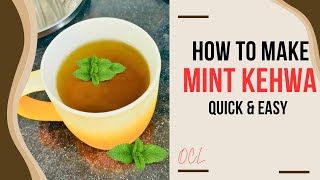 Mint Kehwa  پودینہ قہوہ  Mint Kehwa Recipe Tasty and healthy kehwa recipe👌 Official Creative Life [upl. by Leiuqese]