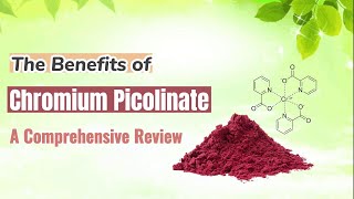 The Benefits of Chromium Picolinate A Comprehensive Review [upl. by Ahsila444]