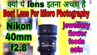 Best Lens For micro Photography Nikon 40mm F28 Lens [upl. by Ellicec681]