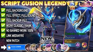 Script Skin Gusion Legend  Cosmic Gleam No Password  Full Effect Voice  Patch Terbaru [upl. by Agueda118]