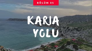 Karia Yolu  TaşlıcaKarayüksekLoryma  Bölüm 5 [upl. by Lap686]