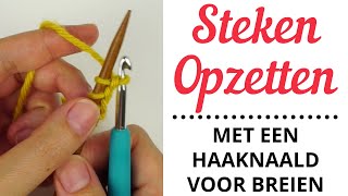 Steken Opzetten Met Een Haaknaald Voor Breien [upl. by Cyrillus52]