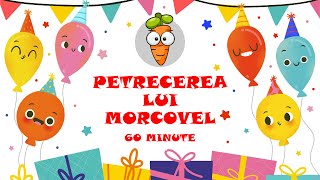 Petrecerea Lui Morcovel  60 Minute Colaj Cantece Pentru Copii [upl. by Johathan810]