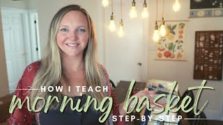 EXACTLY HOW I TEACH MORNING BASKET  STEPBYSTEP BREAKDOWN  HOMESCHOOL SHOW AND TELL [upl. by Nottus]