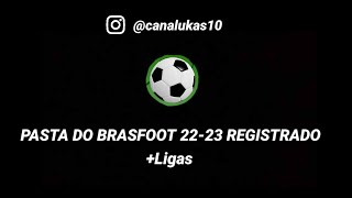 PASTA DO BRASFOOT 2223 REGISTRADO  8 LIGAS TUTORIAL [upl. by Adniralc]