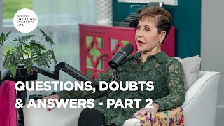 Questions Doubts amp Answers  Pt 2  Enjoying Everyday Life  Joyce Meyer [upl. by Yraillih]