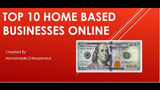 Top 10 Home Based Businesses Online [upl. by Allesor149]