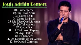 LAS 20 MEJORES CANCIONES DE JESÚS ADRIAN ROMERO LO MEJOR DE JESÚS ADRIAN ROMERO [upl. by Nivej]