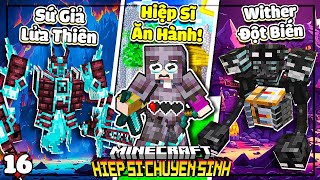 MINECRAFT HIỆP SĨ CHUYỂN SINH  TẬP 16  LỘC ĂN HÀNH SML VỚI SỨ GIẢ LỬA THIÊN VÀ WITHER ĐỘT BIẾN😱🤕❗ [upl. by Acissaj6]