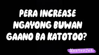 PERA INCREASE NGAYONG BUWAN GAANO BA KATOTOO [upl. by Gayla]