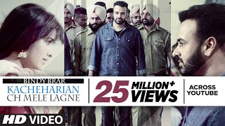 Kacheharian Ch Mele Lagne Full Video Song  Bindy Brar  Sukhpal Sukh [upl. by Vinna296]