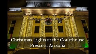 Christmas Lights at the Courthouse in Prescott Arizona [upl. by Bergmans]