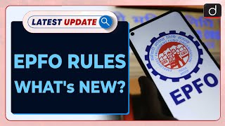 EPFO Rules Whats New  Latest update  Drishti IAS English [upl. by Jamel313]