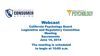 Psychology Board  Legislative and Regulatory Affairs Committee Meeting June 14 2024 [upl. by Aivull]