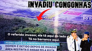 HOMEM INVADE A PISTA DO AEROPORTO DE CONGONHAS E É DETIDO [upl. by Nolak205]