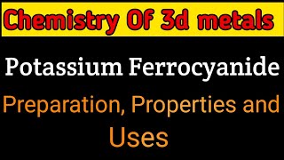 Potassium Ferrocyanide PreparationPropertiesandUses [upl. by Ettevets]