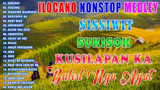 Sissiwit Sukisok Kusilapan Ka  Ilocano Love Songs Medley Nonstop  Ilocano Balse Nonstop Medley [upl. by Acinomad]