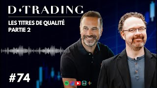 Podcast DTrading 74  Un titre de qualité cest quoi ça Partie 2 [upl. by Seko]