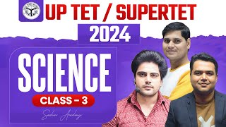 UPTETSUPERTET 2024 SCIENCE Class 3 by Sachin Academy Live 12pm [upl. by Shea]