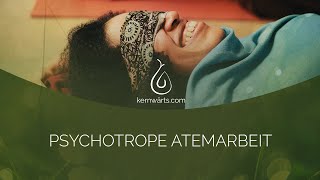 Was ist Psychotrope Atemarbeit  Breathwork und Körpertherapie bei Kernwärts [upl. by Nongim937]