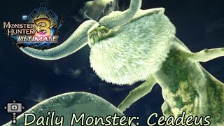 Daily Hunt 326  Ceadeus MH3 Ultimate [upl. by May616]