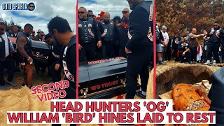 Second Video  Head Hunters quotOGquot  William Bird Hines laid to rest [upl. by Corenda356]