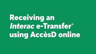 Receiving an Interac eTransfer® using AccèsD online [upl. by Cosette]