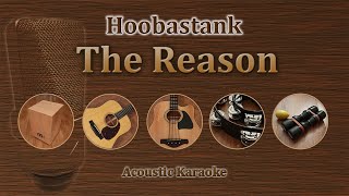 The Reason  Hoobastank Acoustic Karaoke [upl. by Tremann944]