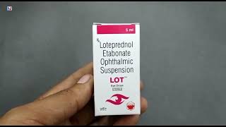 LOT Eye Drops  Loteprednol Etabonate Ophthalmic Suspension uses  Lot Eye drops uses side effects [upl. by Lull]