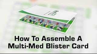 How to Assemble a Medication MultiMed Blister Card [upl. by Zohar3]