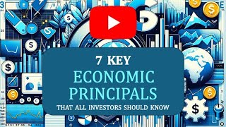 Mastering the Basics 7 Economic Principles Every Investor Should Learn [upl. by Nohsyar]