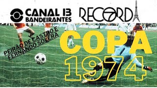 🔴50 anos Copa 74 Alemanha 2x1 Holanda Peirão de Castro e Fernando Solera Pool Band Record e Gazeta [upl. by Fishback744]