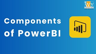 Components of PowerBI  Power BI  Ivy Pro School [upl. by Llered]