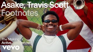 Asake Travis Scott  The Making of quotActivequot Vevo Footnotes [upl. by Chapland]