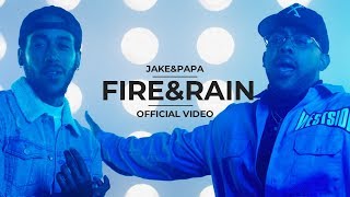 JakeampPapa  quotFireampRainquot Official Video [upl. by Bois]