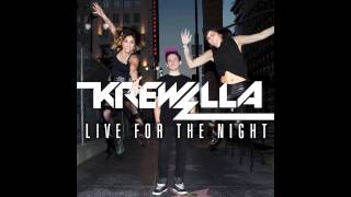 Krewella Live For The Night OFFICIAL AUDIO HD [upl. by Dahl750]