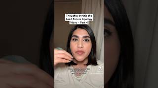 Thoughts on this the Asad Sisters Apology Video  Part 4  influencers [upl. by Willms613]