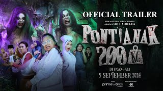 OFFICIAL TRAILER FILEM PONTIANAK 200KG  DI PAWAGAM 5 SEPTEMBER 2024 [upl. by Arquit]