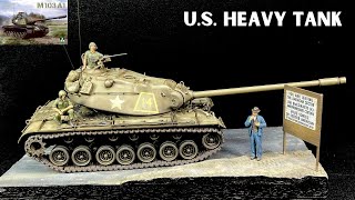 Realistic Cold War M103 tank diorama building West Germany Takom model making 135 scale [upl. by Foote996]