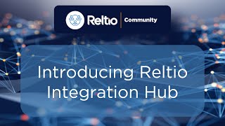 Reltio Integration Hub An Introduction [upl. by Ardnal]