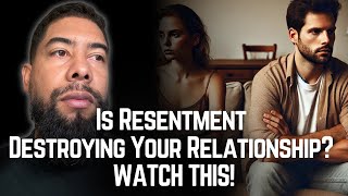 The Quick Fix to Resentment in Your Relationship [upl. by Edith]