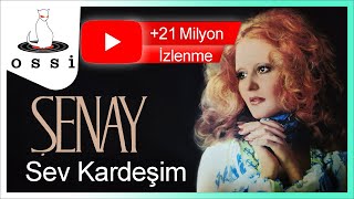 Şenay Sev Kardeşim [upl. by Jenica]