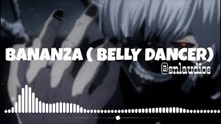 BELLY DANCER  BANANZA slowed  reverb [upl. by Royal166]