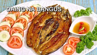 Daing na Bangus Recipe  The Easiest Way to Make Daing na Bangus [upl. by Sialac]