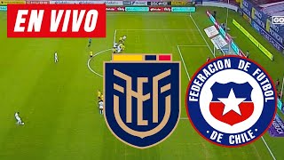 ECUADOR VS CHILE EN VIVO  ELIMINATORIAS SUDAMERICANAS [upl. by Asilegna]