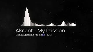 Akcent My Passion Music [upl. by Yehudi]