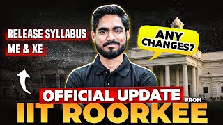 GATE 2025 Syllabus Update by IIT Roorkee  Changes for ME amp XE Aspitants [upl. by Einberger]