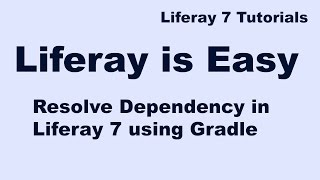 Liferay Tutorial 06  How to resolve Dependency in Gradle [upl. by Warrick]